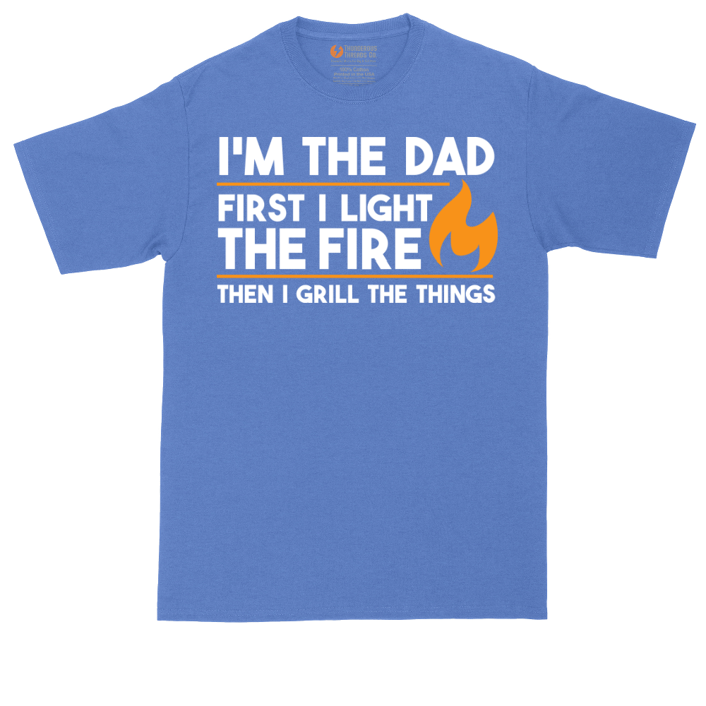 I'm The Dad First I Light the Fire | Mens Tall T-Shirt