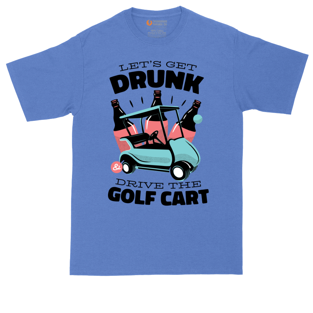 Lets Get Drunk and Drive the Golf Cart_Full Color