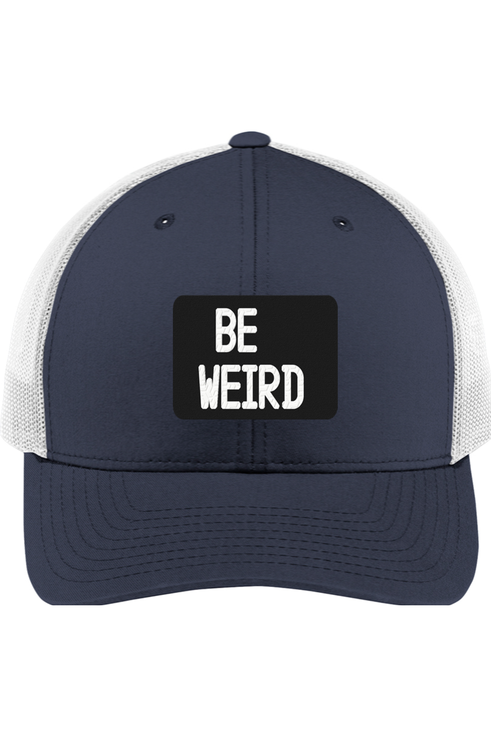 Be Weird  - 3D Patch Hat