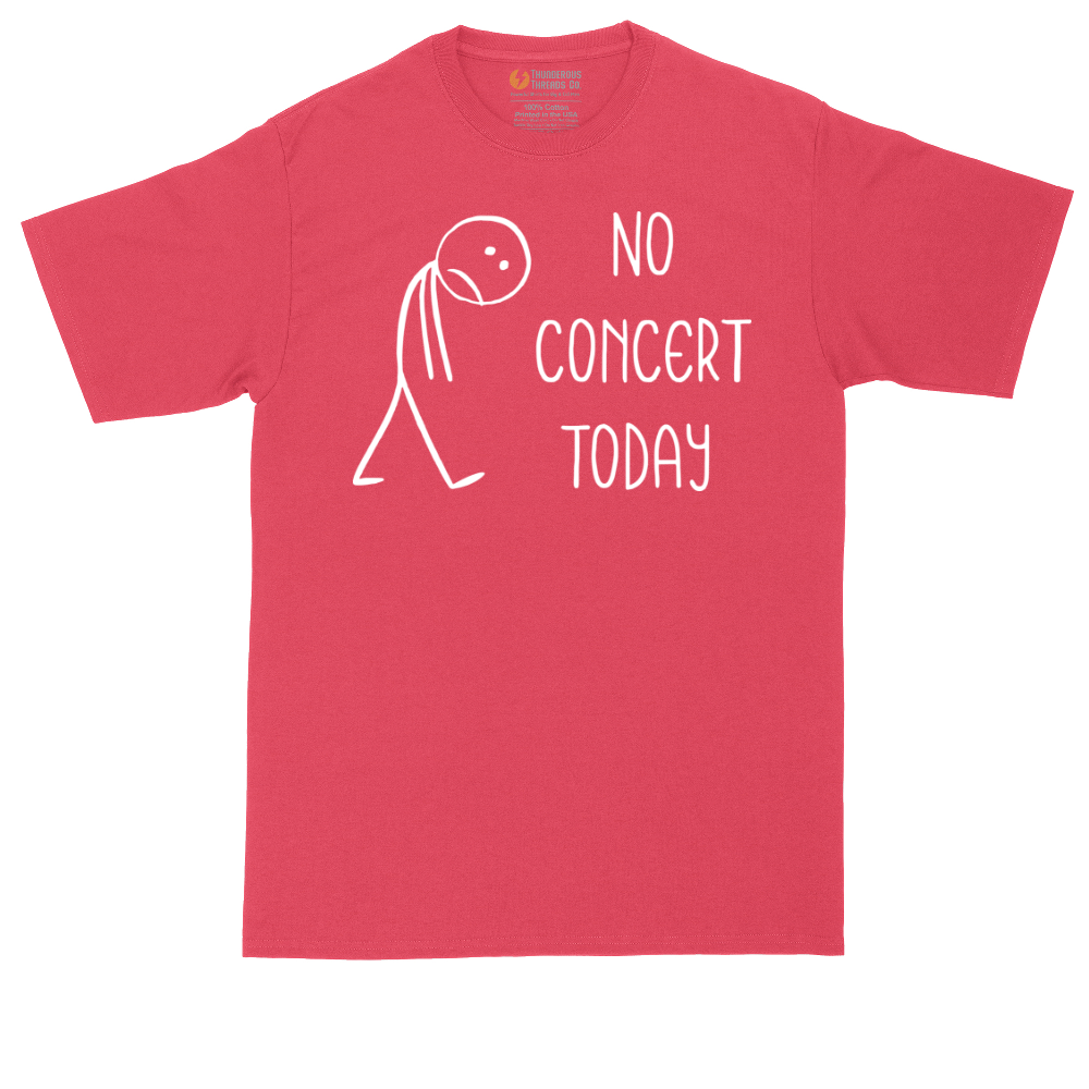 No Concert Today | Mens Tall T-Shirt