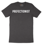 Prefectionist - Mens T-Shirt - Sizes S - 6XL