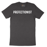 Prefectionist - Mens T-Shirt - Sizes S - 6XL