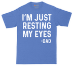 I'm Just Resting My Eyes | Mens Tall T-Shirt