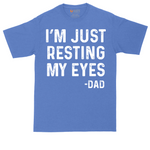 I'm Just Resting My Eyes | Mens Tall T-Shirt