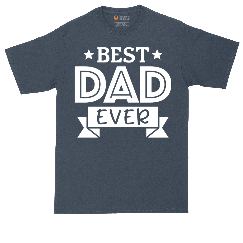 Best Dad Ever | Mens Tall T-Shirt