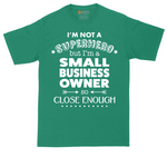 I'm Not a Super Hero I'm a Small Business Owner | Mens Tall T-Shirt