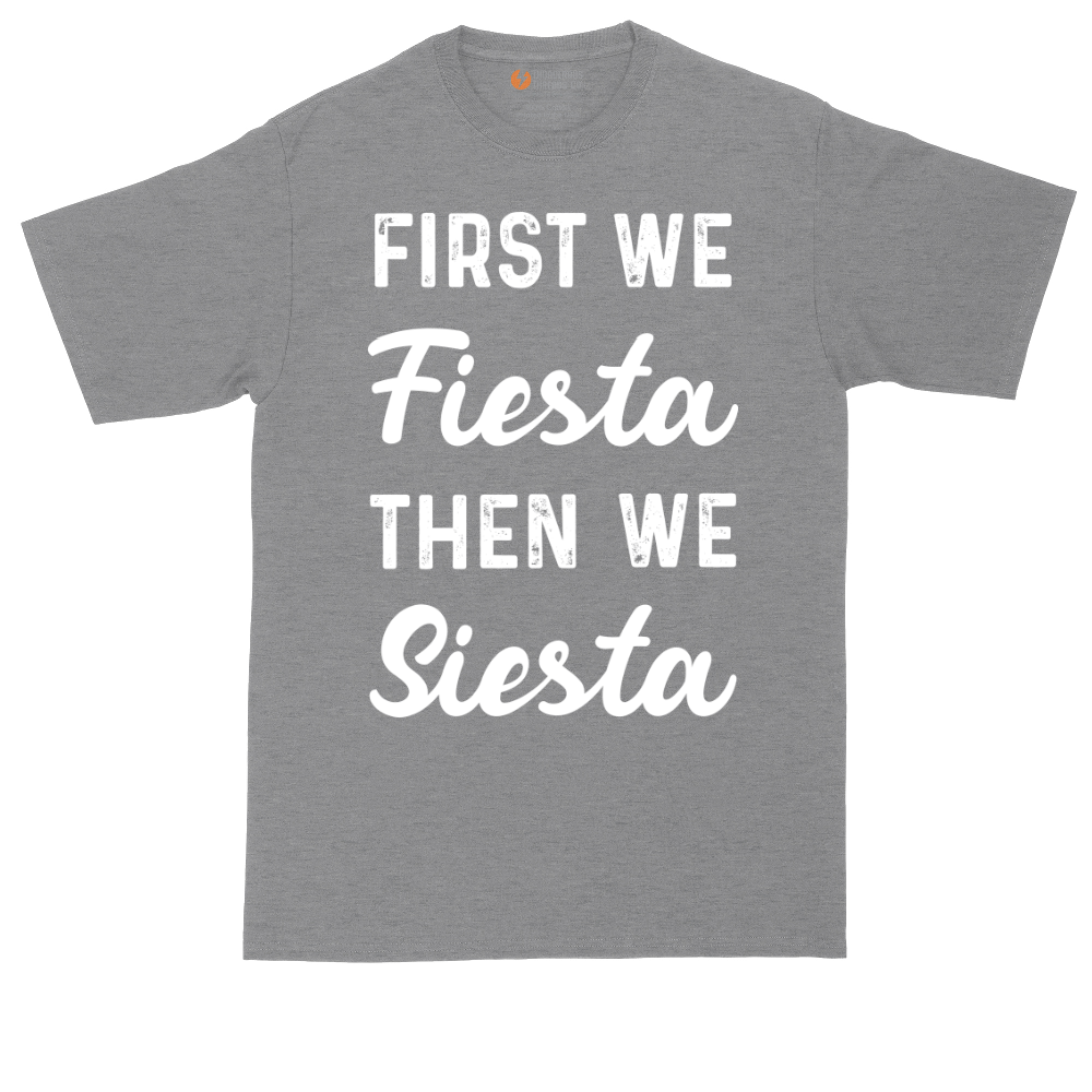 First We Fiesta then We Siesta | Mens Tall T-Shirt