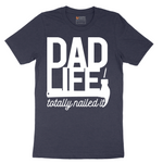 Dad Life Totally Nailed It - Mens T-Shirt - Sizes S - 6XL