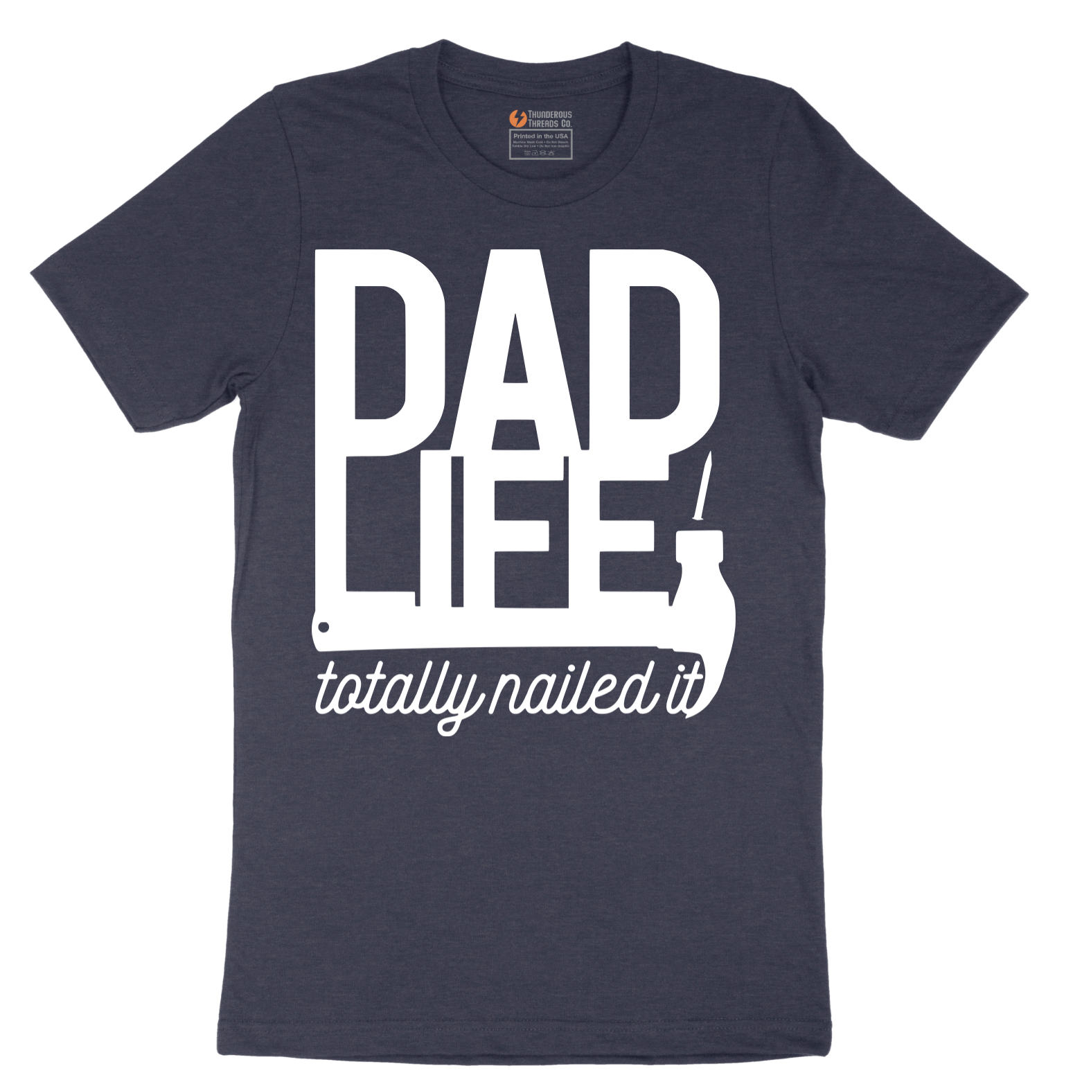 Dad Life Totally Nailed It - Mens T-Shirt - Sizes S - 6XL
