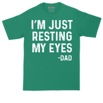 I'm Just Resting My Eyes | Mens Tall T-Shirt