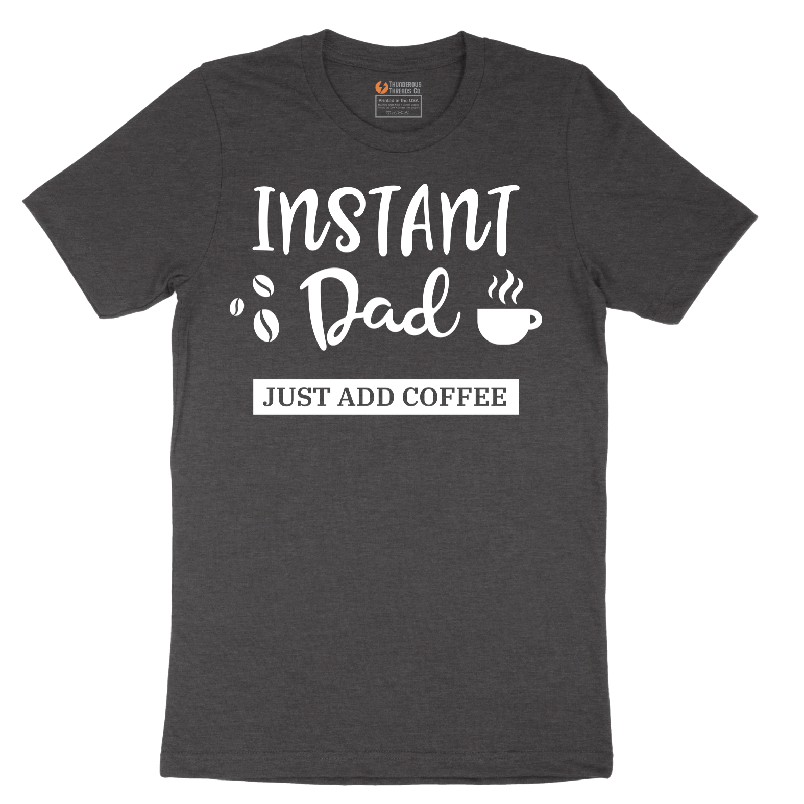 Instant Dad Just Add Coffee - Mens T-Shirt - Sizes S - 6XL