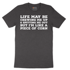 Life May be Chewing Me Up - Mens T-Shirt - Sizes S - 6XL.png