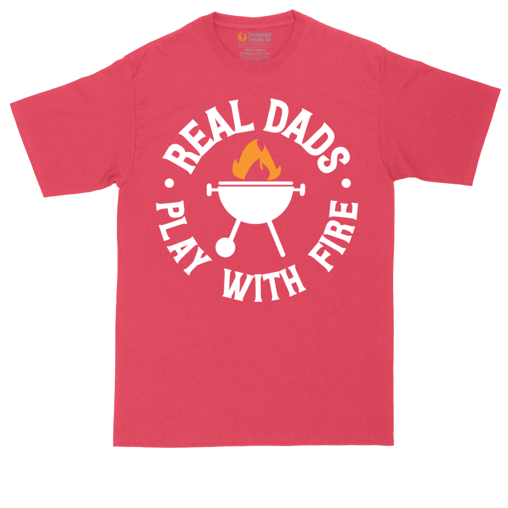 Real Dads Play with Fire | Mens Tall T-Shirt