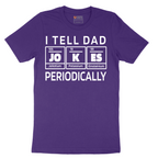 I Tell Jokes Periodically - Mens T-Shirt - Sizes S - 6XL