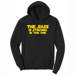 The Sass is Strong in This One - Mens Hooded Sweatshirt - Sizes S - 4XL