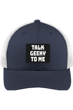 Talk Geeky to Me - 3D Patch Trucker Hat