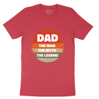 Dad the Man the Myth the Legend Version 2 - Mens T-Shirt - Sizes S - 6XL