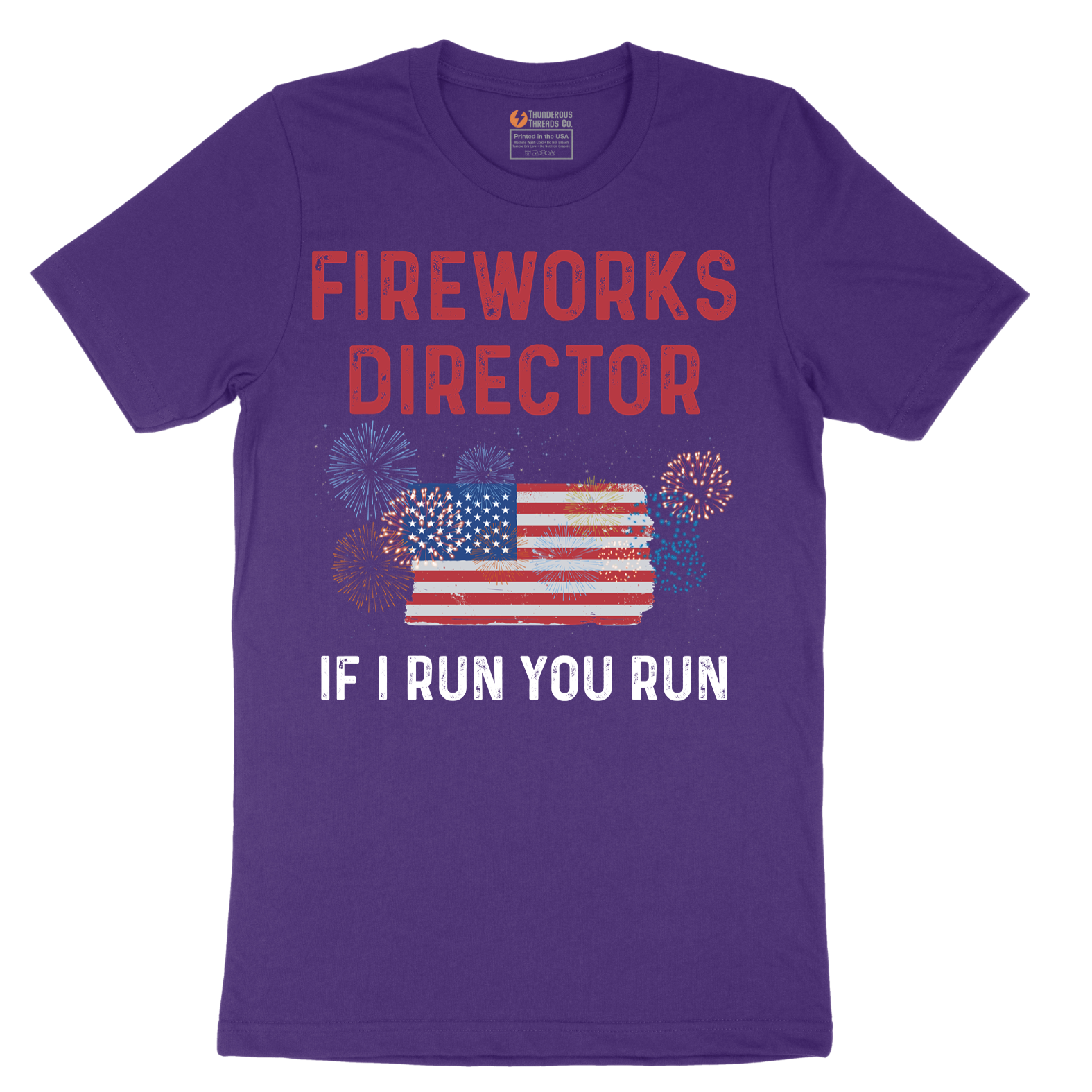 Fireworks Director If I Run You Run - Mens T-Shirt - Sizes S - 6XL