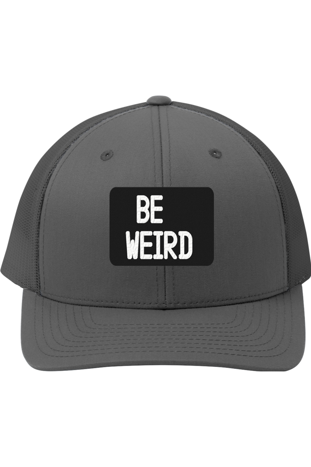 Be Weird  - 3D Patch Hat