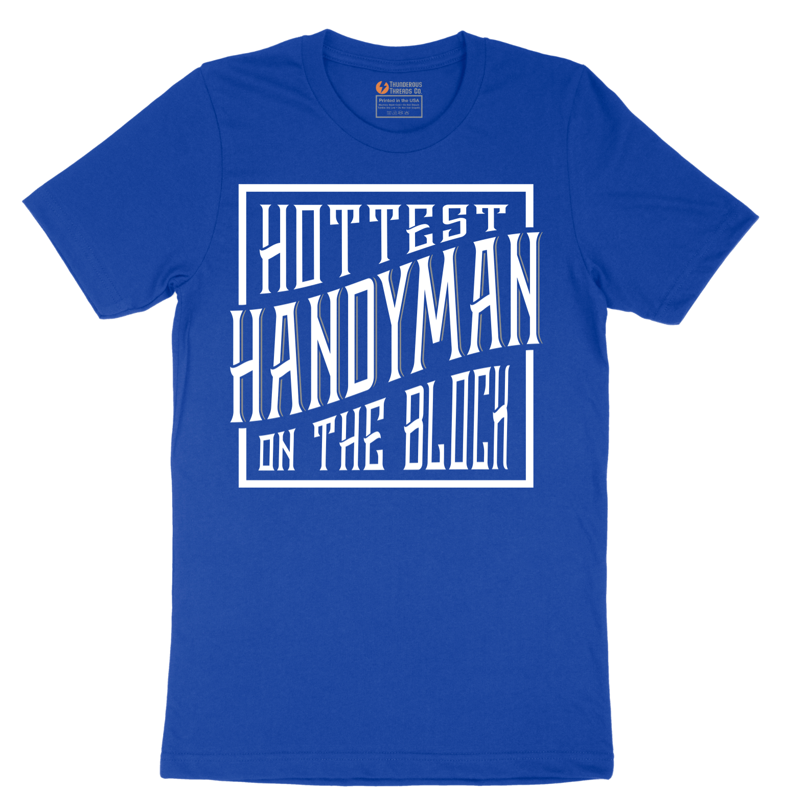 Hottest Handyman on the Block - Mens T-Shirt - Sizes S - 6XL