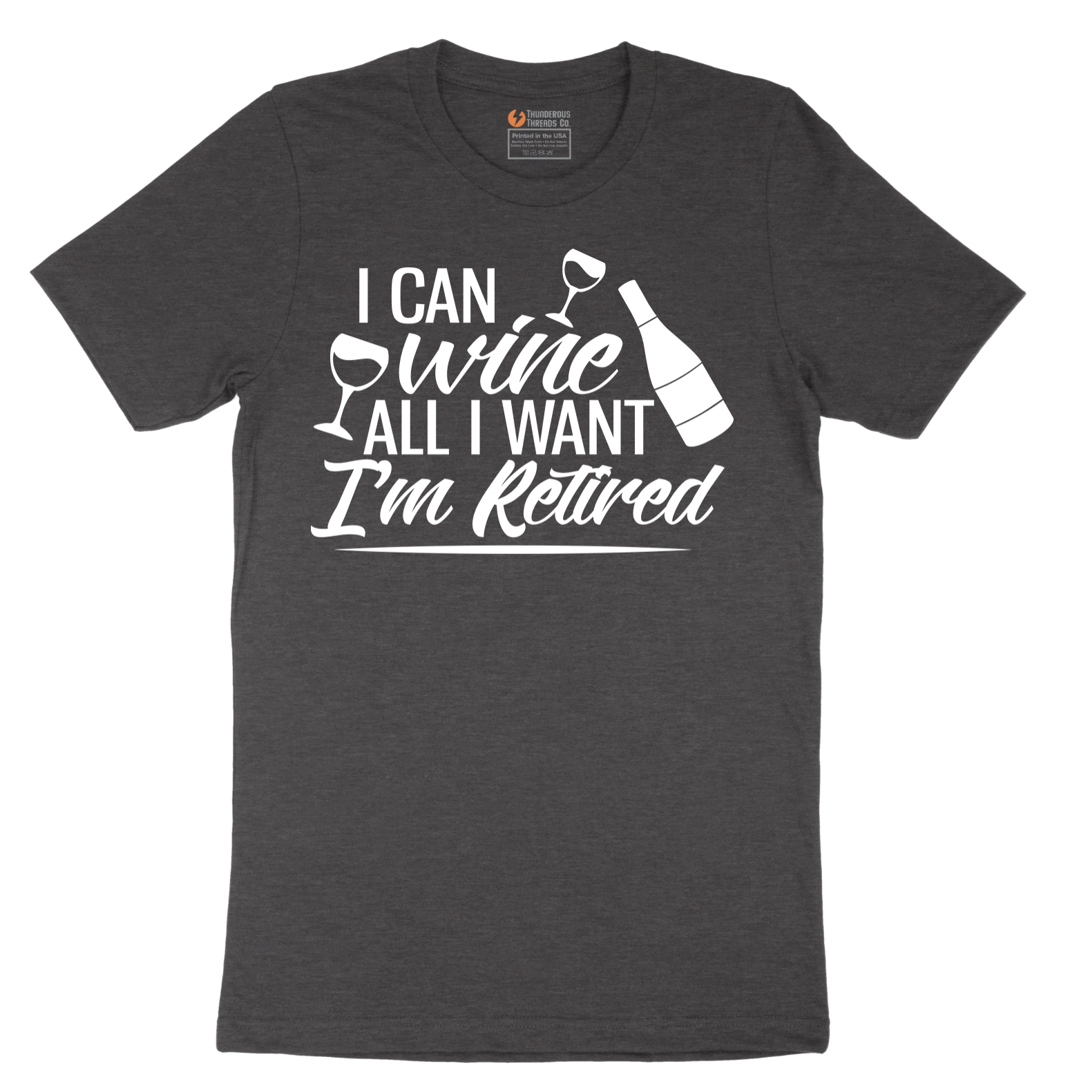 I Can Wine All I Want I'm Retired - Mens T-Shirt - Sizes S - 6XL