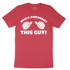 Whos Awesome - This Guy - Mens T-Shirt - Sizes S - 6XL