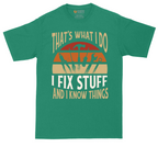I Fix Stuff and I Know Things | Mens Tall T-Shirt