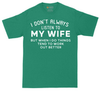 I Dont Always Listen to My Wife | Mens Tall T-Shirt