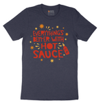 Everythings Better with Hot Sauce - Mens T-Shirt - Sizes S - 6XL