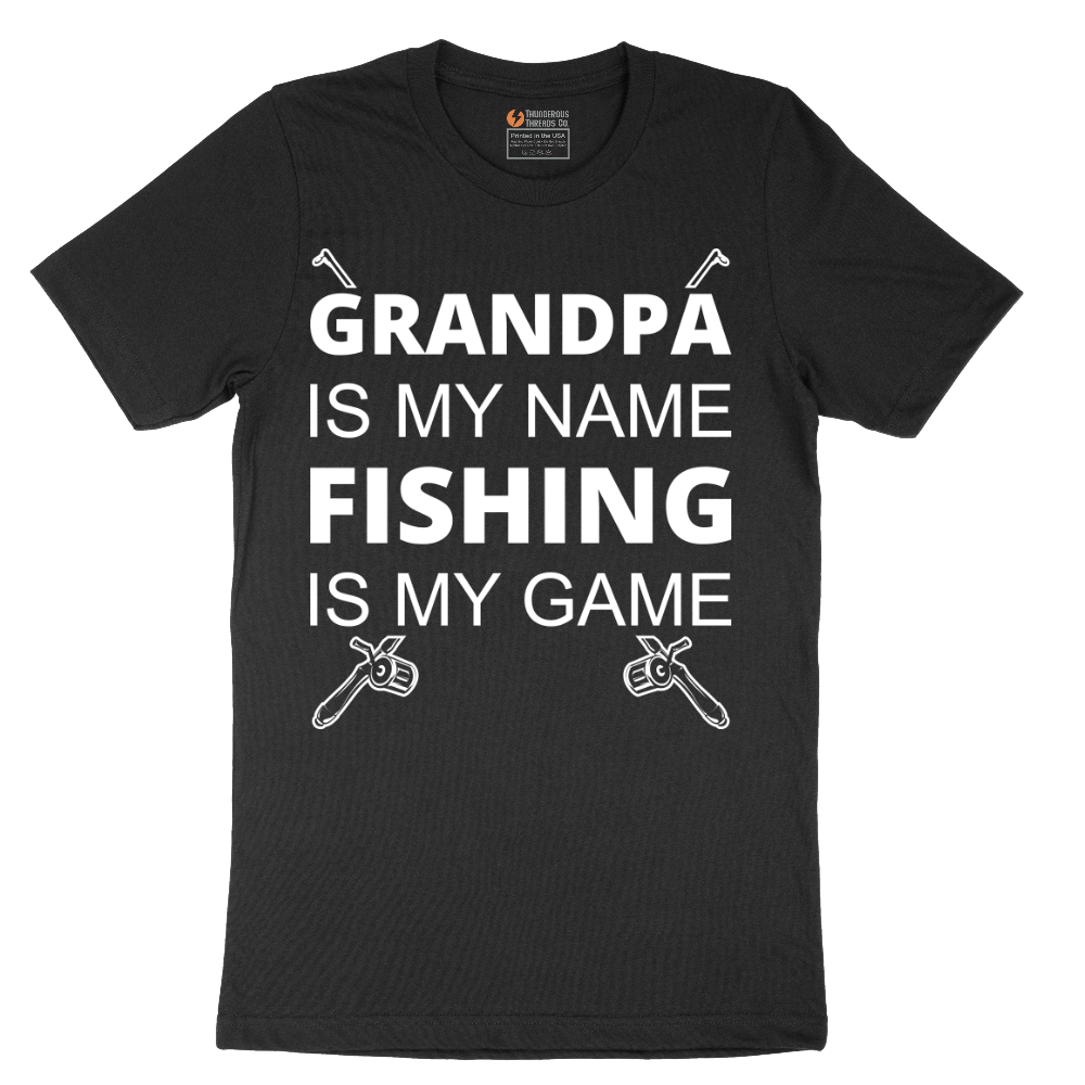 Grandpa is My Name Fishing is My Game - Mens T-Shirt - Sizes S - 6XL