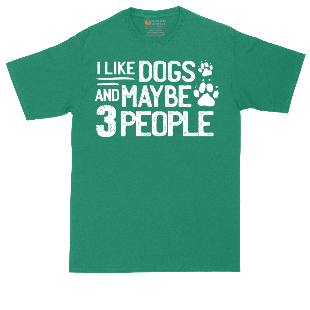 I Like Dogs and Maybe Three People | Mens Tall T-Shirt