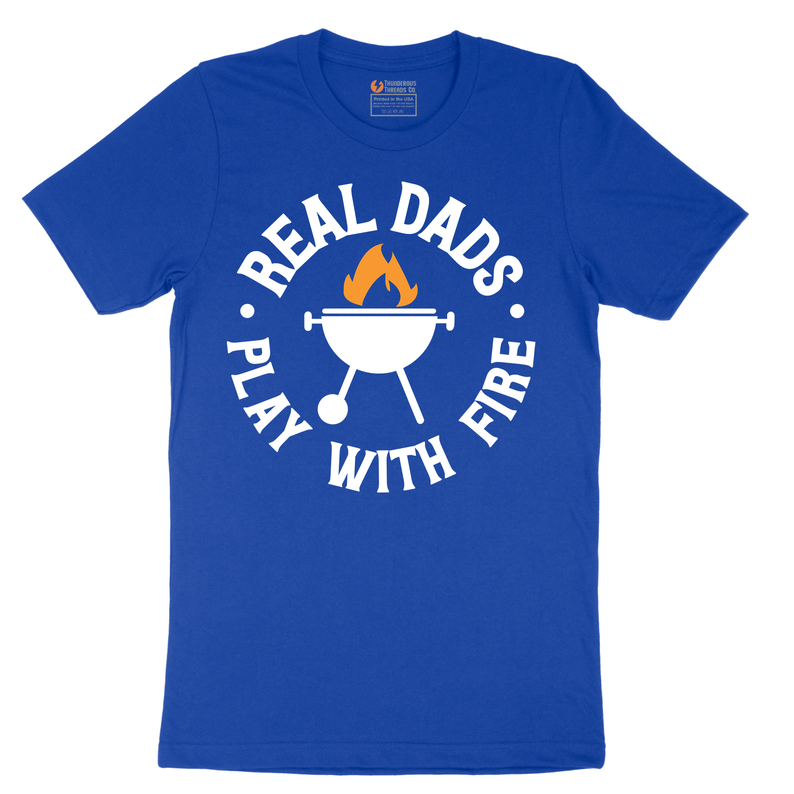 Real Dads Play with Fire - Mens T-Shirt - Sizes S - 6XL