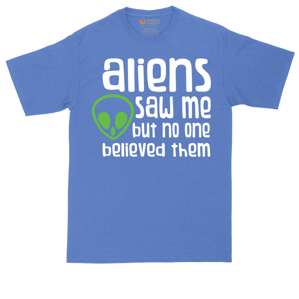 Aliens Saw Me But Nobody Believed Them | Mens Tall T-Shirt