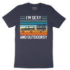 I'm Sexy and Outdoorsy - Mens T-Shirt - Sizes S - 6XL