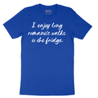 I Enjoy Long Romantic Walks to the Fridge - Mens T-Shirt - Sizes S - 6XL