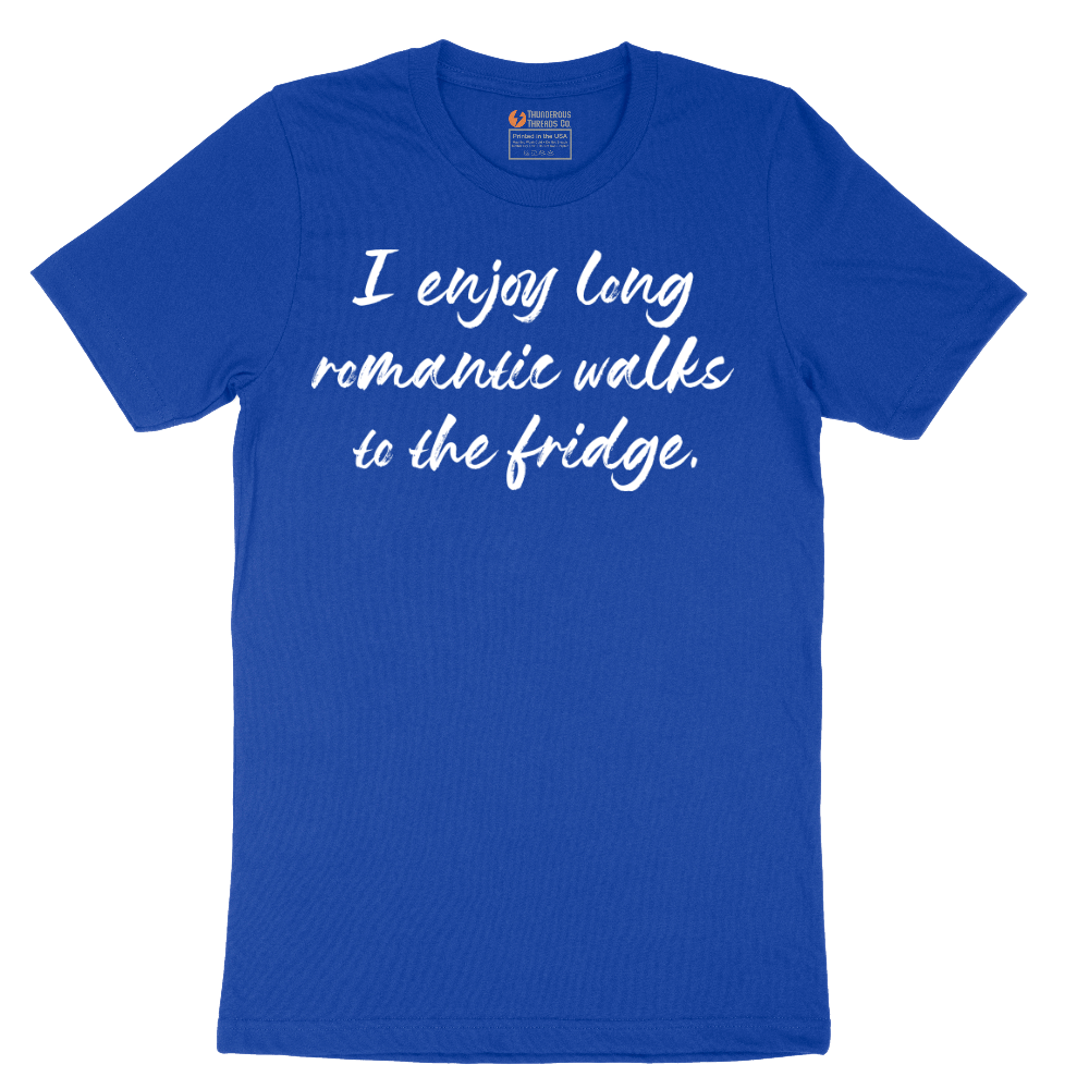I Enjoy Long Romantic Walks to the Fridge - Mens T-Shirt - Sizes S - 6XL