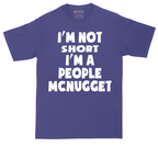 Im Not Short I'm a People McNugget | Mens Tall T-Shirt