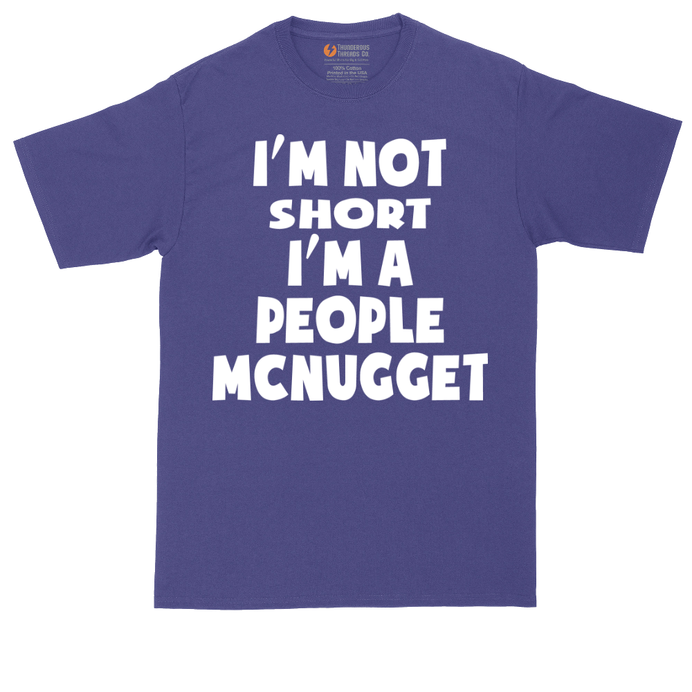 Im Not Short I'm a People McNugget | Mens Tall T-Shirt