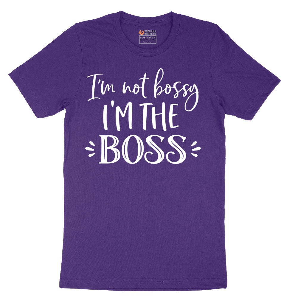 Im Not Bossy I'm the Boss - Mens T-Shirt - Sizes S - 6XL