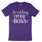 Im Not Bossy I'm the Boss - Mens T-Shirt - Sizes S - 6XL
