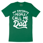 My Favorite People Call Me PaPa - Mens T-Shirt - Sizes S - 6XL