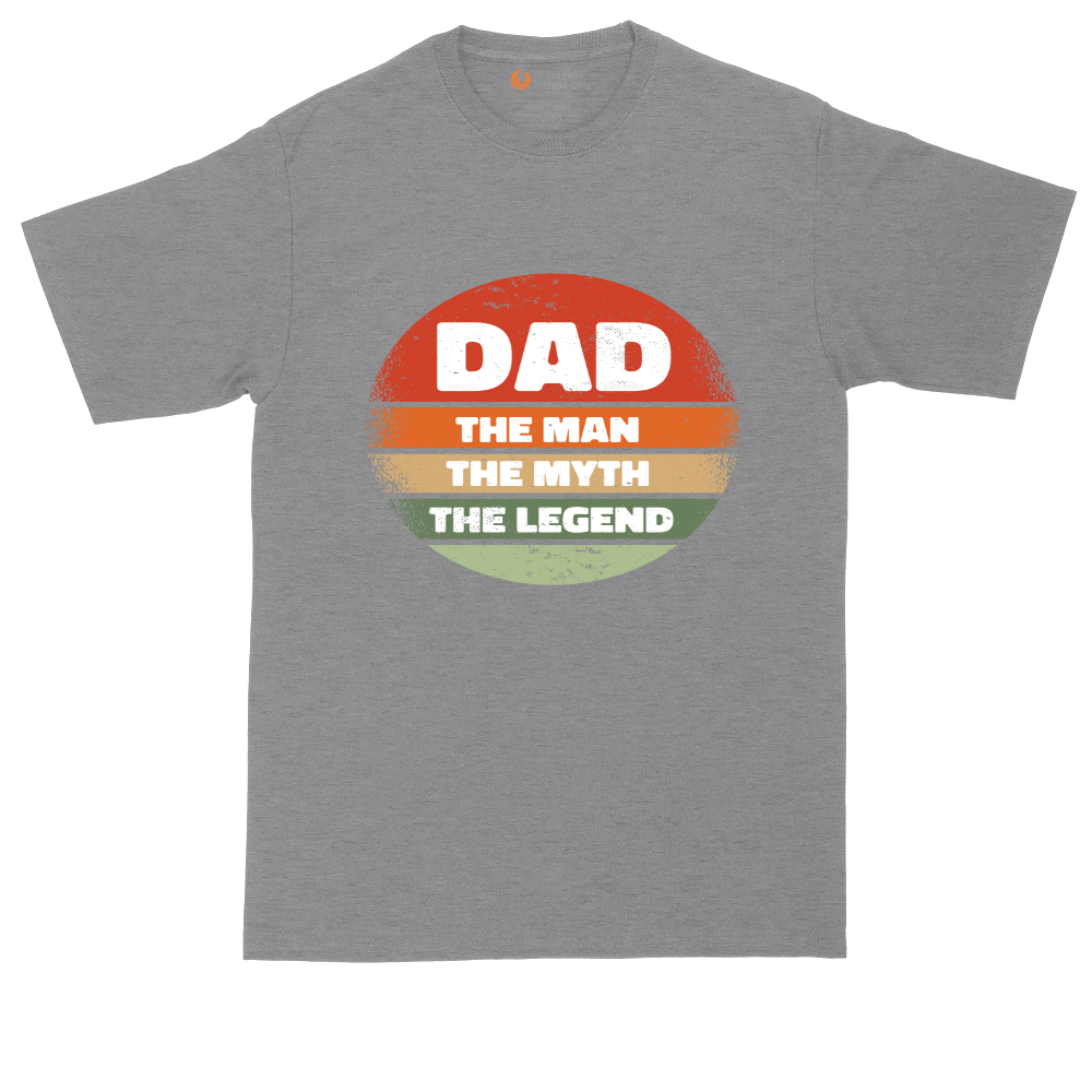 Dad the Man the Myth the Legend