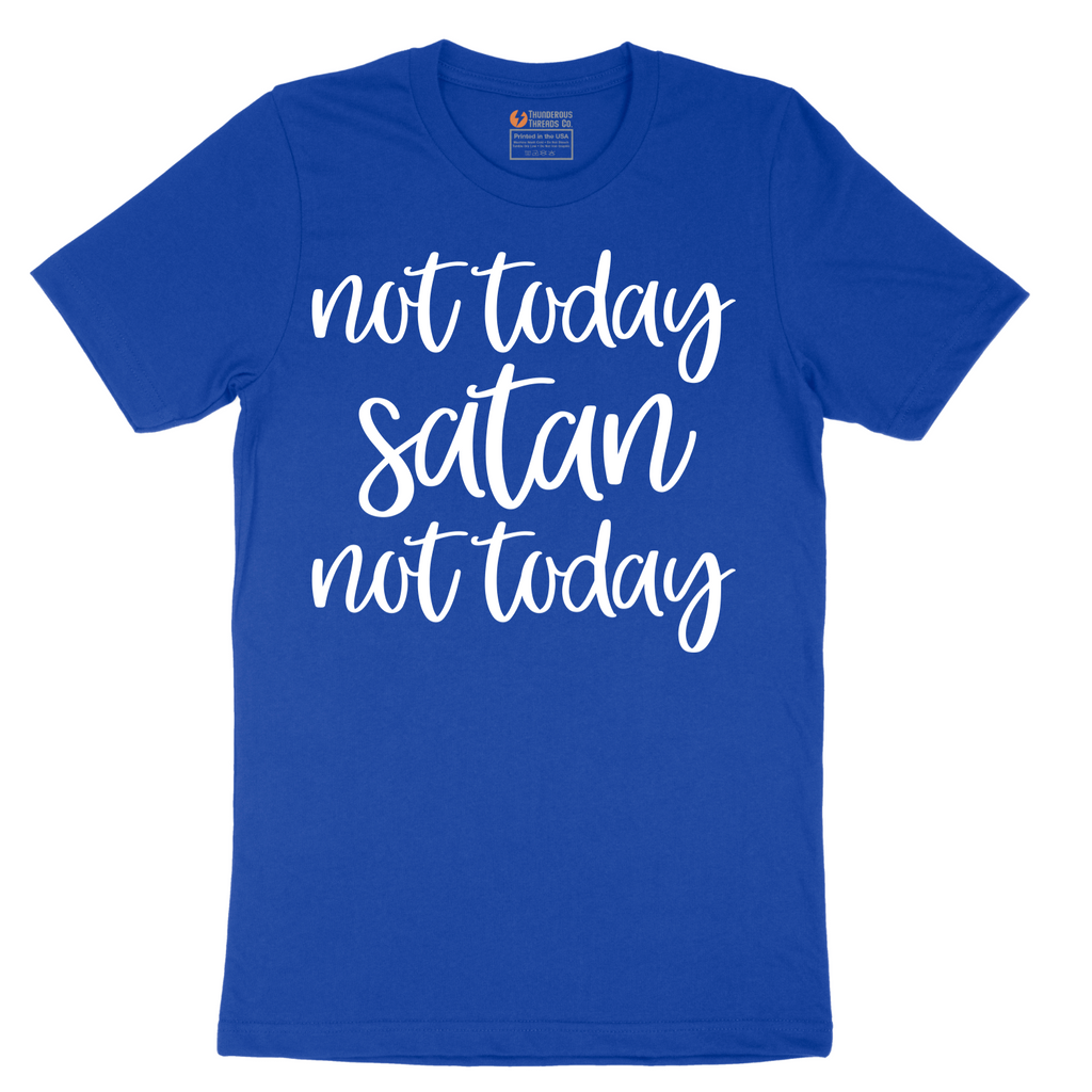 Not Today Satan - Mens T-Shirt - Sizes S - 6XL