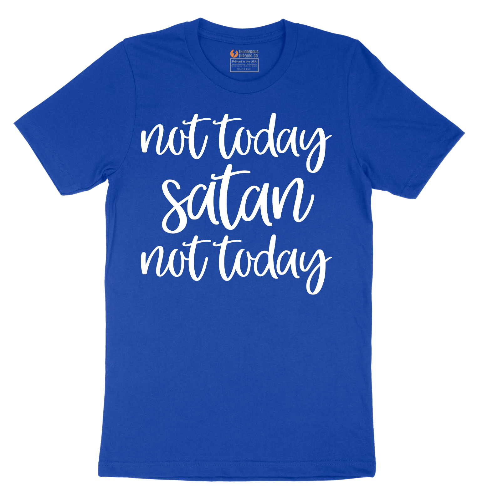 Not Today Satan - Mens T-Shirt - Sizes S - 6XL