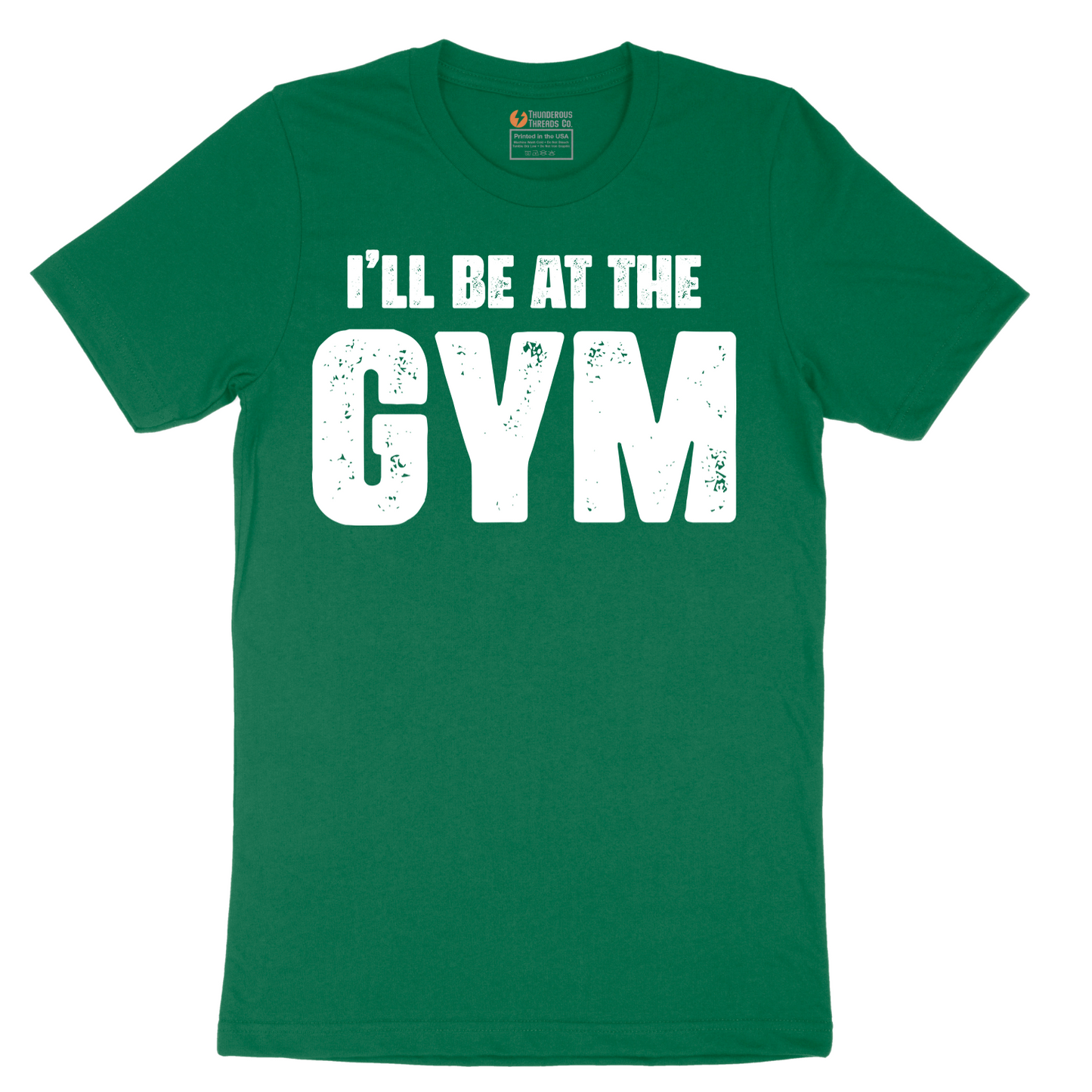 I'll Be at the Gym - Mens T-Shirt - Sizes S - 6XL