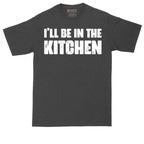 I'll Be in the Kitchen | Mens Tall T-Shirt