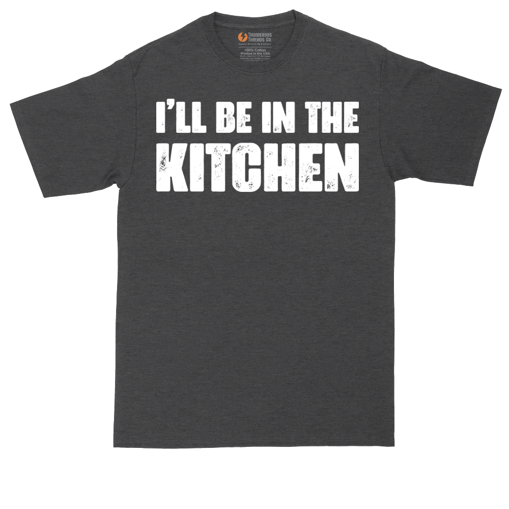 I'll Be in the Kitchen | Mens Tall T-Shirt
