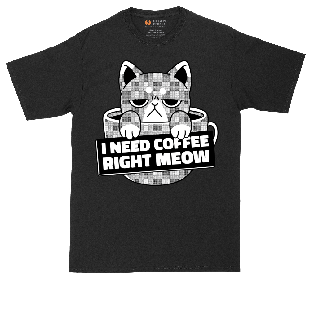 I Need Coffee Right Meow | Mens Tall T-Shirt
