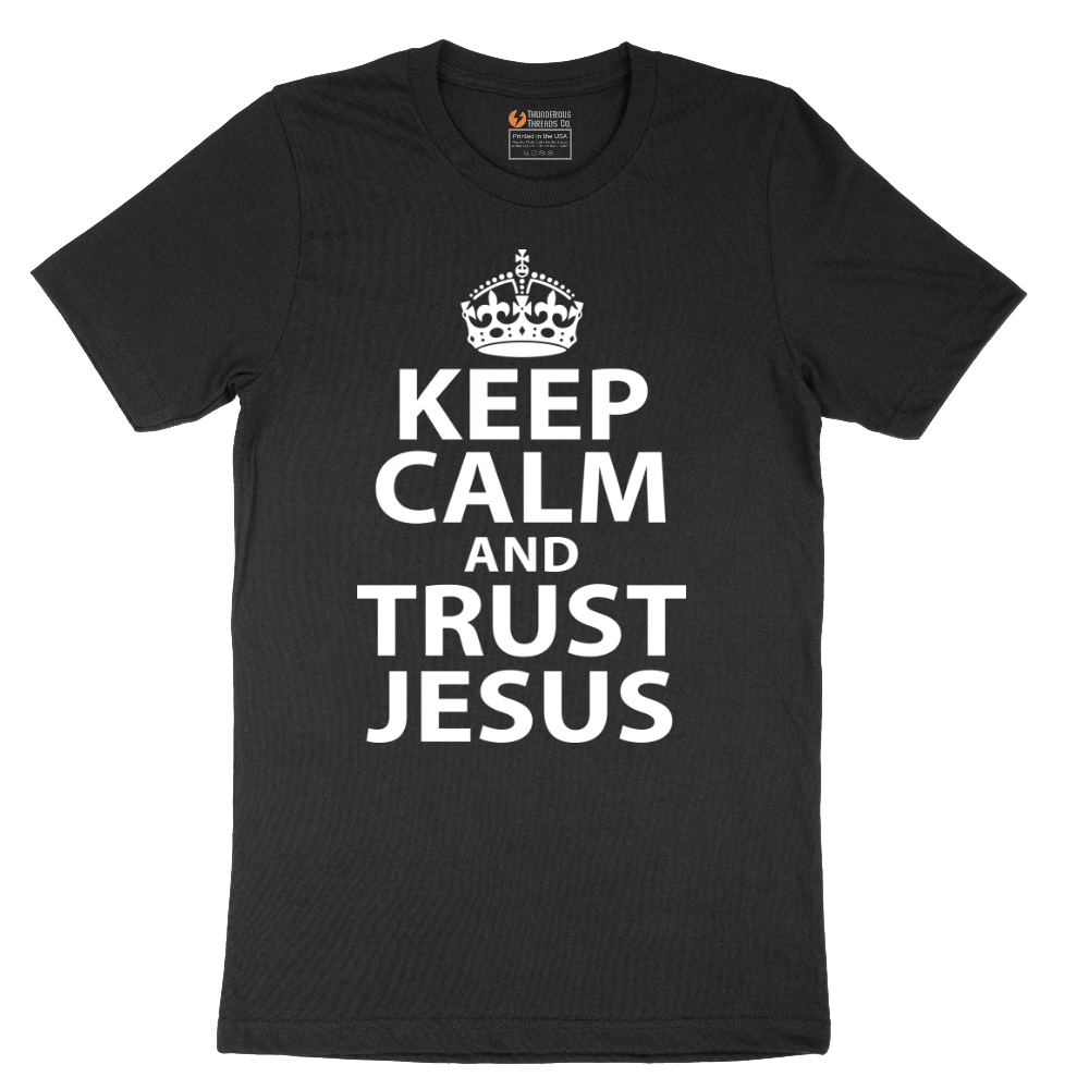 Keep Calm and Trust Jesus - Mens T-Shirt - Sizes S - 6XL
