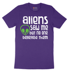 Aliens Saw Me But Nobody Believed Them - Mens T-Shirt - Sizes S - 6XL